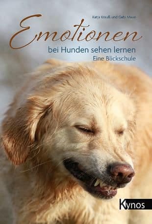Emotionen bei Hunden sehen lernen (Katja Krauß & Gabi Maue)